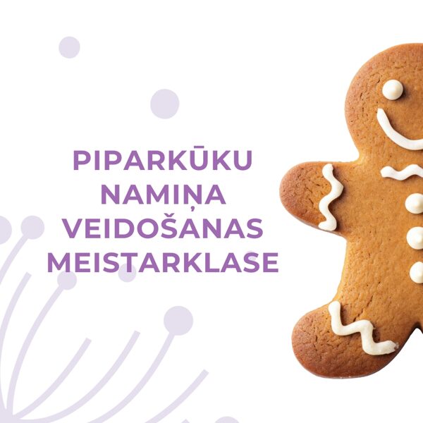 Piparkūku namiņa veidošanas meistarklase